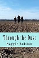 Through the Dust 1514104970 Book Cover