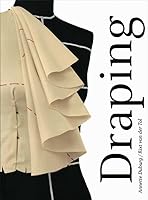 Draping - Art And Craftmanship In Fashion Design 9491444212 Book Cover