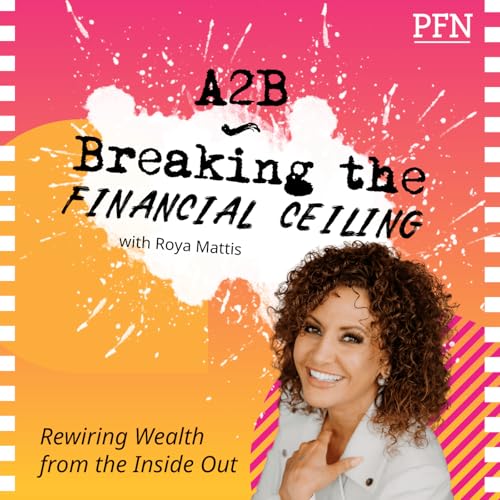 What is your financial blueprint? with Roya Mattis