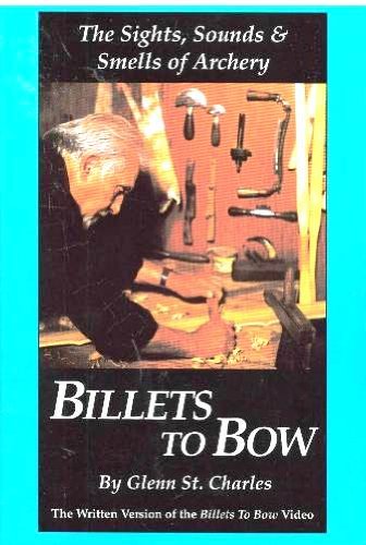 Billets to Bow: Sights, Sounds & Smells of Archery