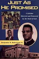 Just As He Promised: A Lifetime Directed and Protected by the Word of God 1577360966 Book Cover