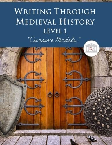Writing Through Medieval History Level 1 Cursive Models: A Charlotte Mason Curriculum, Teaching Writing, Handwriting
