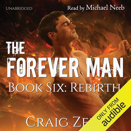 The Forever Man, Book 6: Rebirth by Craig Zerf episode artwork