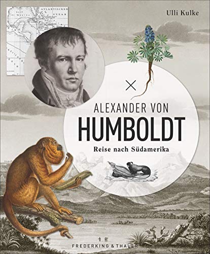 Alexander von Humboldt: Reise nach Südamerika. Ein Bildband mit originalen Abbildungen, Tagebuchaus Alexander von Humboldt: Reise nach Südamerika. Ein Bildband mit originalen Abbildungen, Tagebuchaus