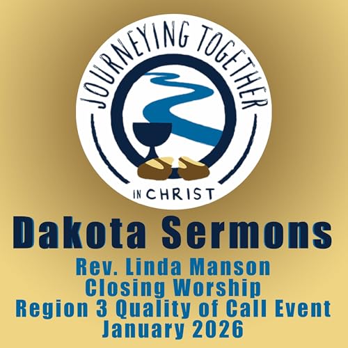 Rev. Linda Manson - Closing Worship - Region 3 Quality of Call Event - January 2026