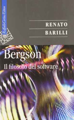  Bergson. Il filosofo del software