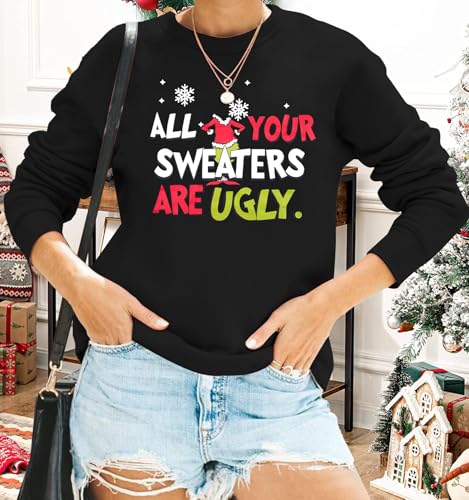 VILOVE Moletom feminino Ugly Christmas Grinchmas Pulôver All Your Sweaters Are Ugly Moletom com gola