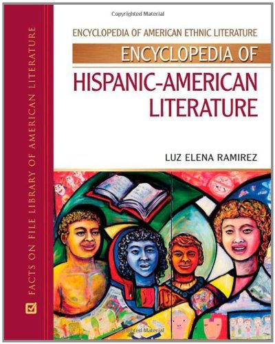 Encyclopedia of Hispanic-american Literature (Encyclopedia of American Ethnic Literature)      1st Edition, Kindle Edition