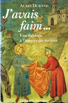 Paperback J'avais faim...: Une théologie à l'épreuve des pauvres (DDB.CHRISTIANIS) [French] Book