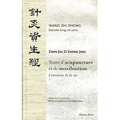 Trait&eacute; d'acupuncture et de moxibustion - l'entretien de la vie