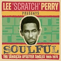 Lee Scratch Perry Presents Soulful - Upsetter Singles 1969-1970