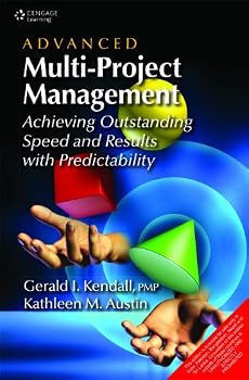 Paperback Advanced Multi-Project Management: Achieving Outstanding Speed And Results With Predictability 1St Edition Book