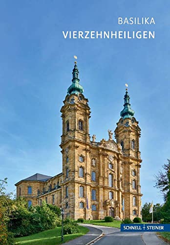 Vierzehnheiligen: Basilika (Kleine Kunstführer / Kleine Kunstführer / Kirchen u. Klöster)