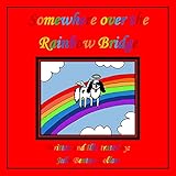  Somewhere over the Rainbow Bridge (English Edition)