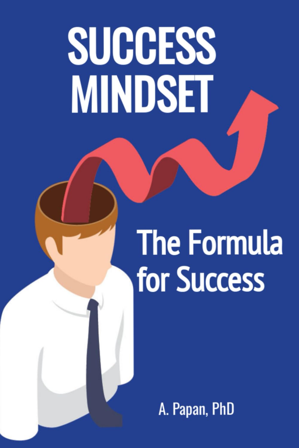 SUCCESS MINDSET: The Formula for Success