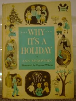 Hardcover Why it's a holiday: Illustrated by Dagmar Wilson Book