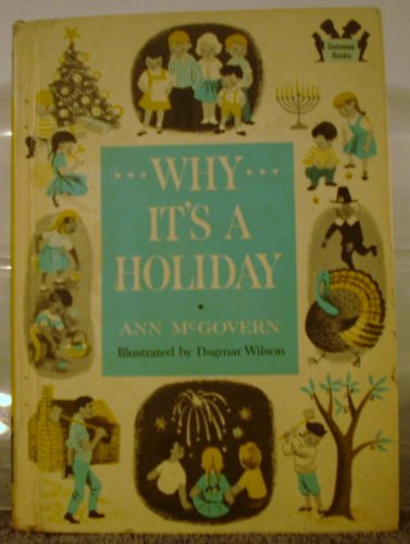 Why it's a holiday: Illustrated by Dagmar Wilson B0007E1ANA Book Cover
