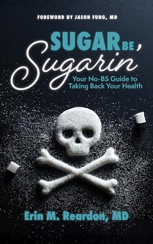Sugar Be Sugarin': Your No-BS Guide to Taking Back Your Health