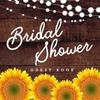 Bridal Shower Guest Book: Keepsake Guest Sign In with Space For Advice for the Bride Rustic Vintage Sunflower Theme 1089216807 Book Cover