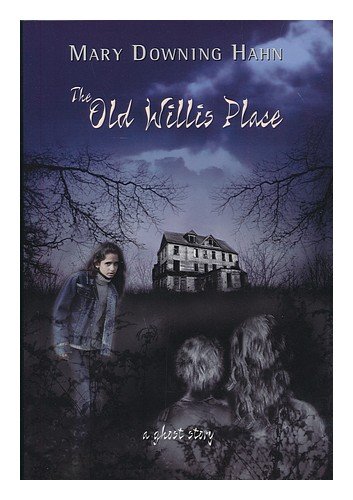 The Old Willis Place: A Ghost Story