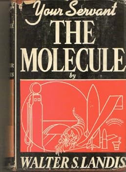 Hardcover Your Servant The Molecule Book