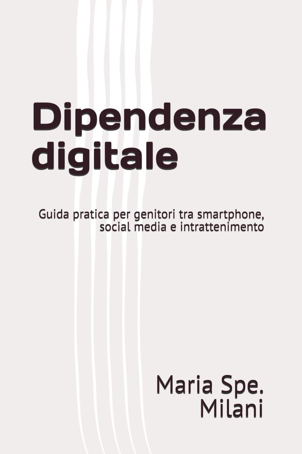 Dipendenza digitale: Guida pratica per genitori tra smartphone, social media e intrattenimento