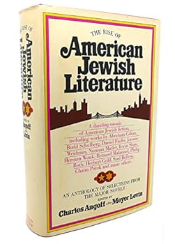 The rise of American Jewish literature; an anthology of selections from the major novels