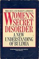 Women's Secret Disorder: A New Understanding of Bulimia 0586074295 Book Cover