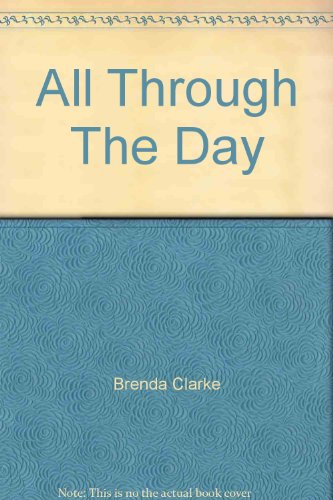All Through The Day (By: Brenda Clarke)
