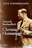 Dietrich Bonhoeffer's Christian Humanism