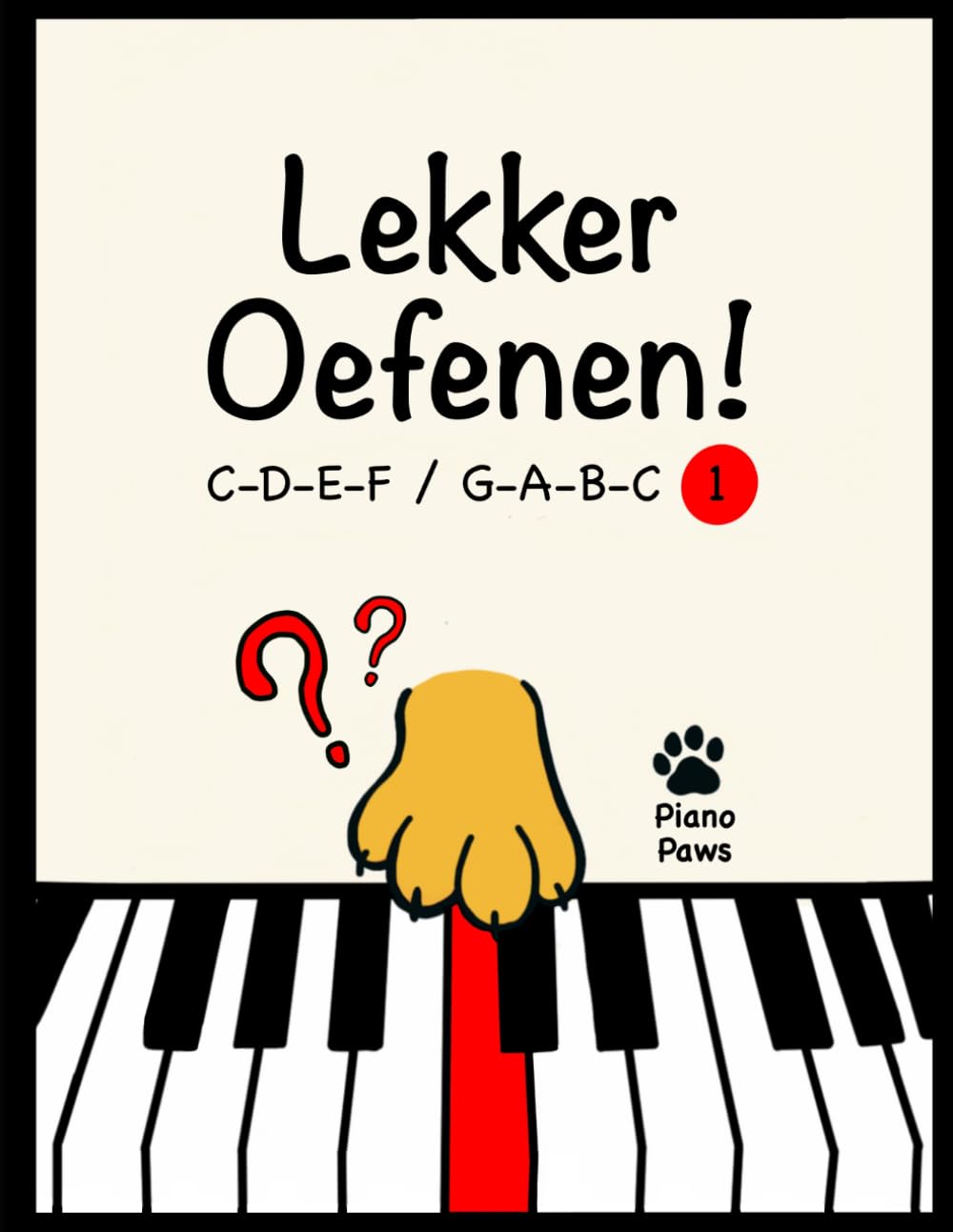 Lekker Oefenen!: Boek 1 - Leer Muziek Lezen met 8 Noten