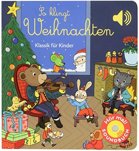 So klingt Weihnachten: Klassik für Kinder (Soundbuch)