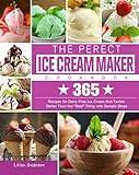 tastenkombinationen outlook  The Perect Ice Cream Maker Cookbook: 365 Recipes for Dairy-Free Ice Cream that Tastes Better Than the \