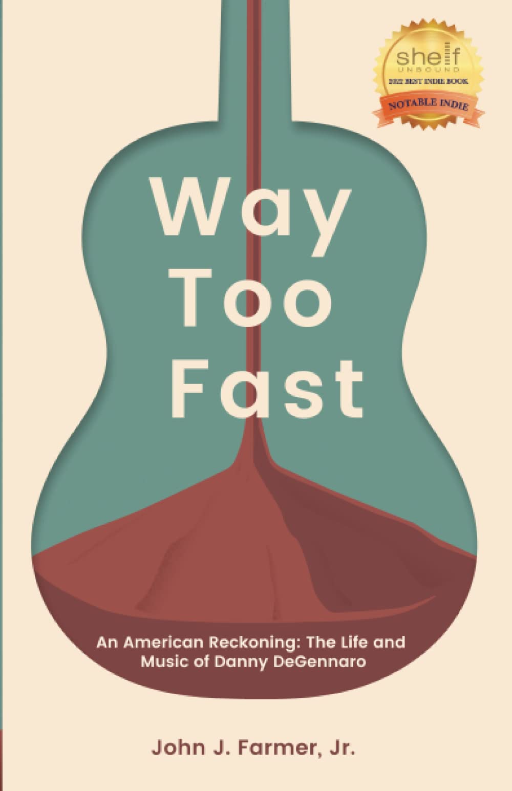 Way Too Fast: An American Reckoning: The Life and Music of Danny DeGennaro