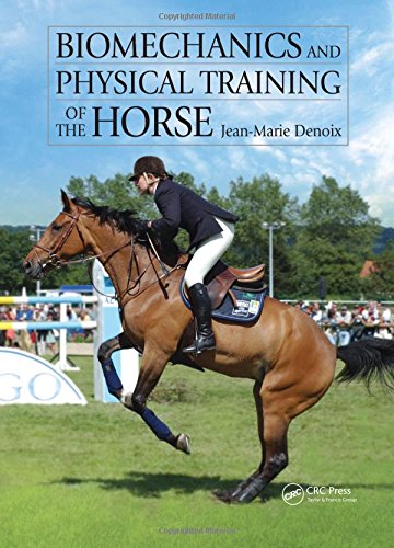 Biomechanics and Physical Training of the Horse Biomechanics and Physical Training of the Horse