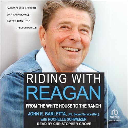 Riding with Reagan: From the White House to the Ranch