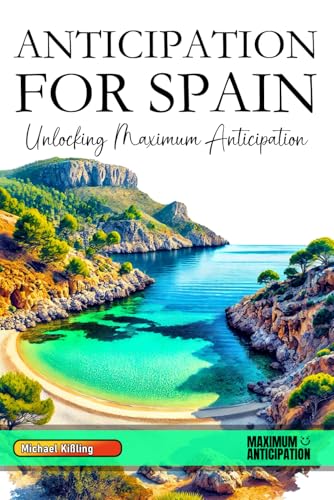 ANTICIPATION FOR SPAIN: Unlocking Maximum Anticipation