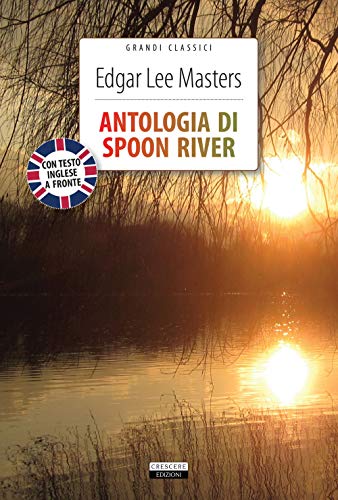 Antologia Di Spoon River. Testo Inglese A Fronte. Ediz. Integrale. Con Segnalibro