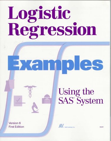 Amazon.com: Logistic Regression Examples Using the Sas System: Version ...