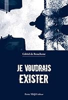 Je voudrais exister: Roman 2740320620 Book Cover