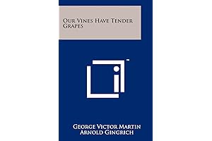 Our Vines Have Tender Grapes