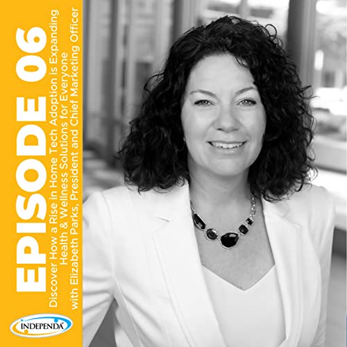 Ep6-Discover How a Rise in Home Tech Adoption is Expanding Health & Wellness Solutions