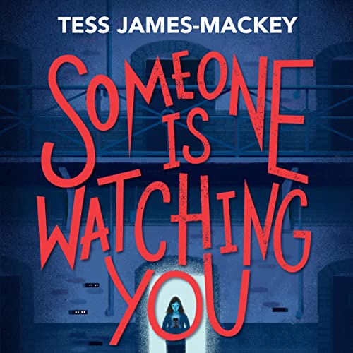Someone Is Watching You by Tess James-Mackey episode artwork