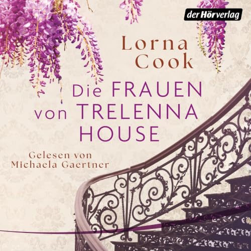 Die Frauen von Trelenna House Audiobook By Lorna Cook, Charlotte Breuer cover art