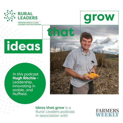 Hugh Ritchie | Leadership, innovating in arable &ndash; and Nuffield