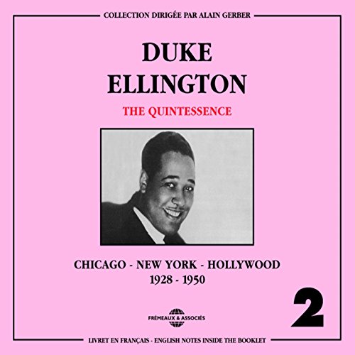 Duke Ellington The Quintessence, Vol. 2 Chicago New York Hollywood
