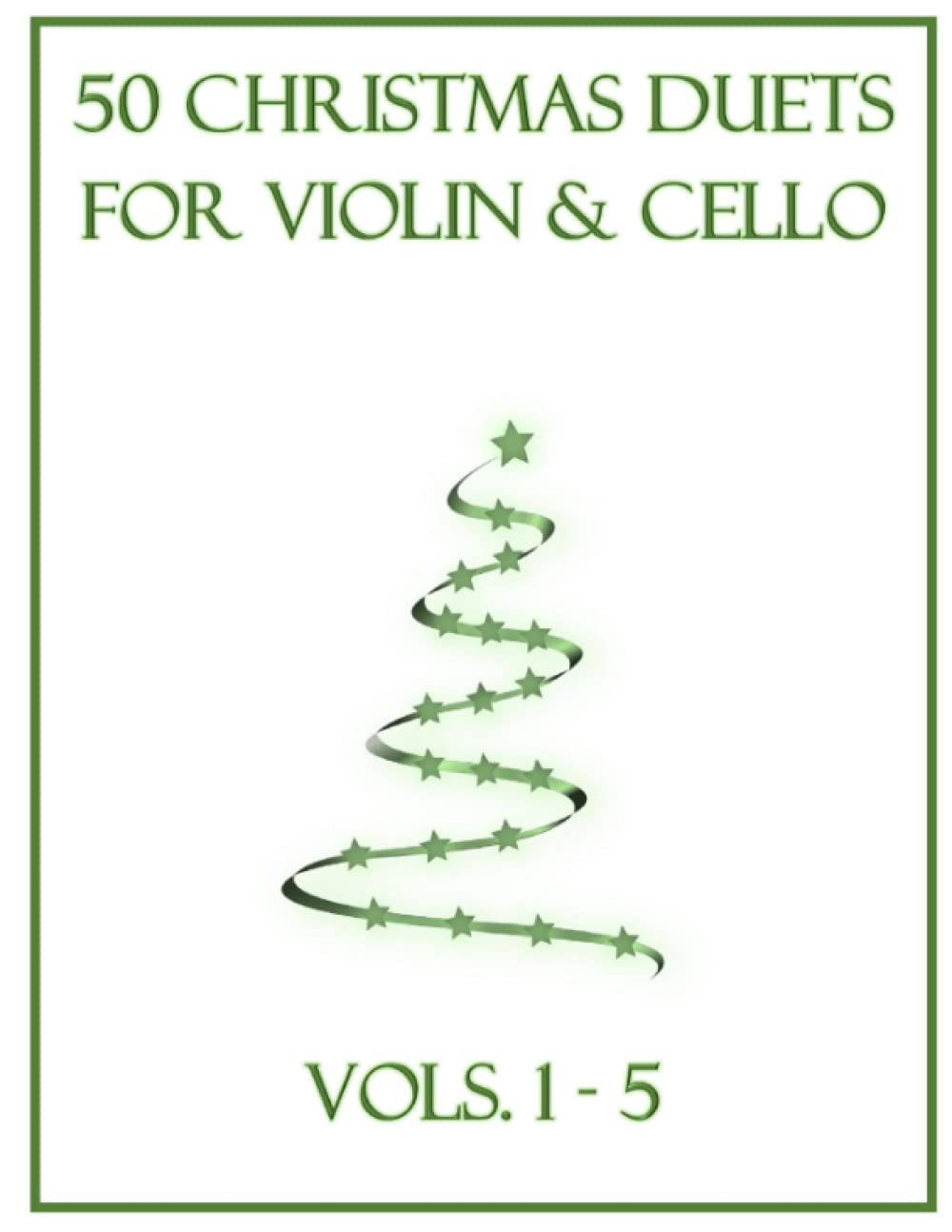 50 Christmas Duets for Violin and Cello: Vols. 1-5
