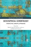 Geographical Gerontology: Perspectives, Concepts, Approaches (Routledge Studies in Human Geography)