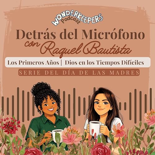 Los Primeros A&ntilde;os | Dios en los Tiempos Dif&iacute;ciles