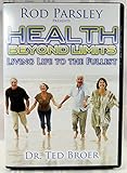 Health Beyond Limits (Living Life to the Fullest)